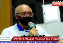 Photo of ASSISTA: Ex-prefeito Audiberg nega envolvimento na Operação Calvário  e diz que pode estar no mesmo palanque politico com o prefeito Divaldo em 2022