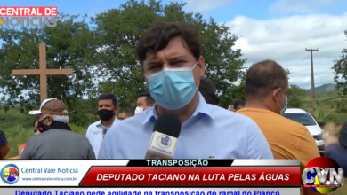 Photo of ASSISTA: Deputado Taciano pede agilidade na transposição do ramal do Piancó e parabeniza agilidade do Piranhas