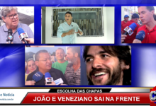 Photo of João e Veneziano acerta no vice e no senado, já Pedro erra na escolha, Nilvan ainda tá na procura